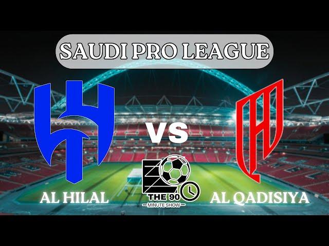 Al Hilal vs Al Qadisiya Live Stream - Saudi Pro League - Saudi Arabia - Matchday 34