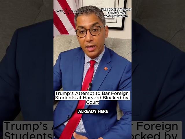 Trump’s Attempt to Bar Foreign Students at Harvard Blocked by Court | NYC Immigration Lawyer