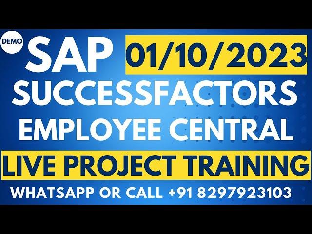 SAP Successfactors Employee Central Training Demo Video on 01-10-2023 Call/Whatsapp +91 8297923103