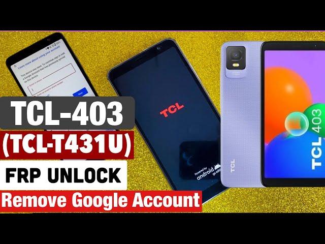 TCL-403 (T431U) FRP Bypass 2024 Android 11 | Remove Google Account  without PC