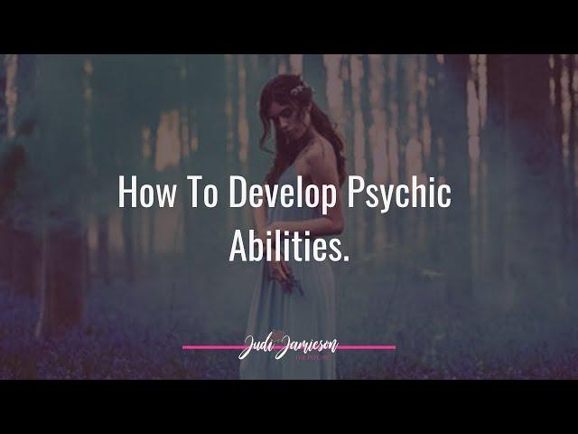 How to Develop Psychic Abilities