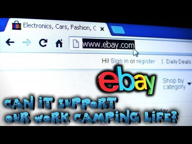 EBAY & WORK CAMPING: Can eBay Support Our RV Lifestyle #workcamping #travel #ebay #rvlife #business