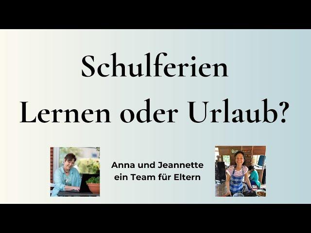 Schulferien - lernen oder Urlaub?