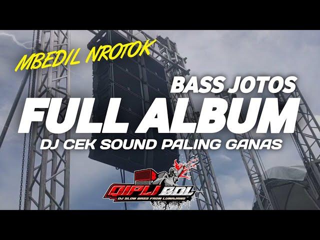 DJ CEK SOUND MBEDIL NROTOK FULL ALBUM TERBARU FULL BASS