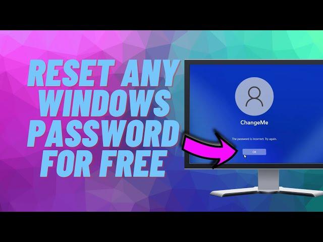 Reset Any Windows Password For FREE