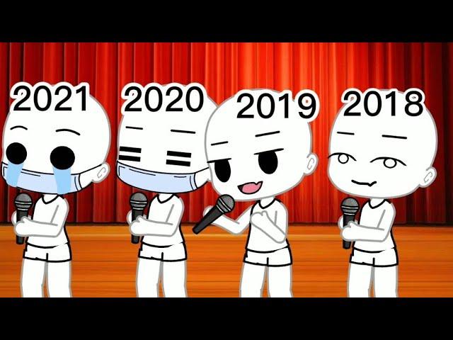 2018, 2019, 2020, 2021 Gacha Life