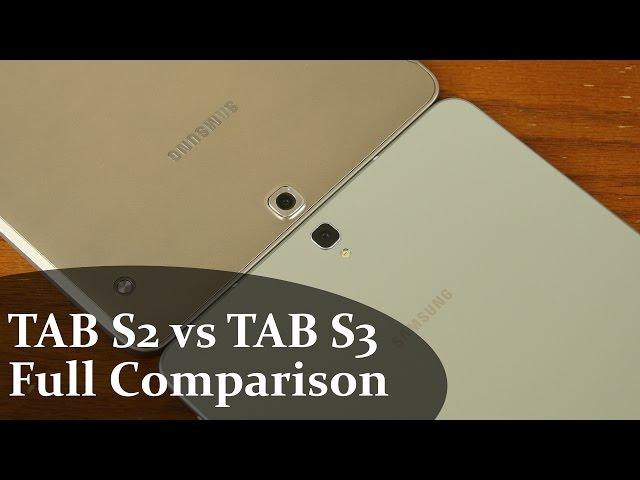 Samsung Galaxy Tab S3 vs Samsung Galaxy Tab S2 Full Comparison