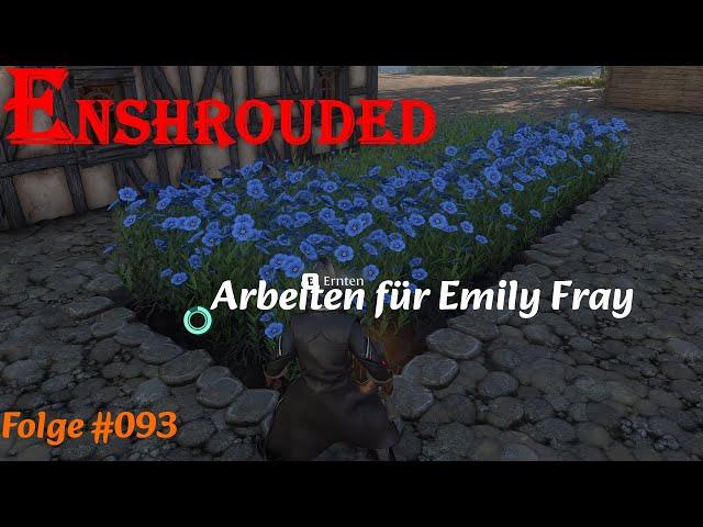 Enshrouded Lets Play Folge #093 – Arbeiten für Emily Fray