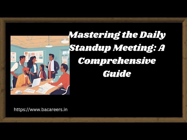 What is Daily Standup Meeting | How to Conduct | Tips to Conduct Daily Standup Meeting.