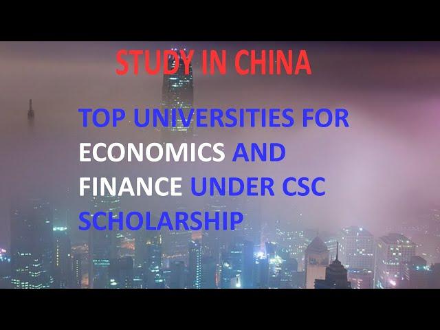 Top Universities for Economics and Finance Under CSC | CSC Scholarship Universities