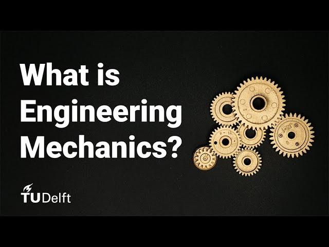 What is Engineering Mechanics?