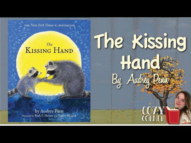 The Kissing Hand | A Back To School Storytime with My Cozy Corner