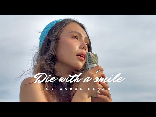 Die with a smile (Lady Gaga, Bruno Mars)-My Carol (cover)