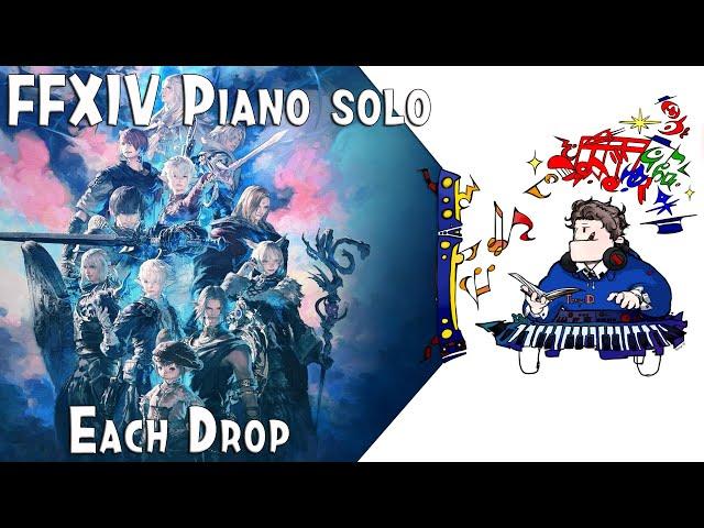 FFXIV - Each Drop for piano solo from Endwalker (Arr.by Terry:D)