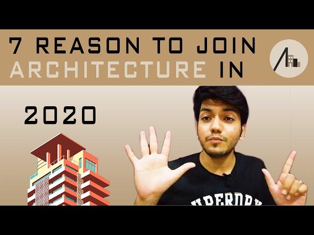 SEVEN REASON TO PURSUE ARCHITECTURE IN 2020 - ARCHMOSPHERE #1
