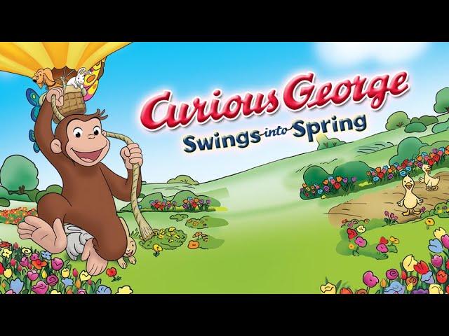 Curious George Swings Into Spring Animation Movies for Kids