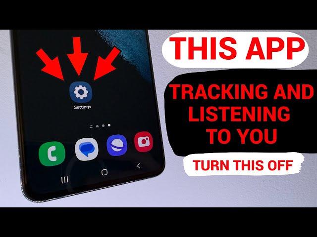 THIS APP IS TRACKING YOU ON EVERY ANDROID PHONE Turn This OFF