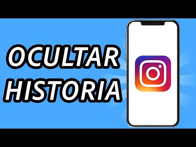 Como ocultar historia en Instagram 2024 (GUÍA COMPLETA)