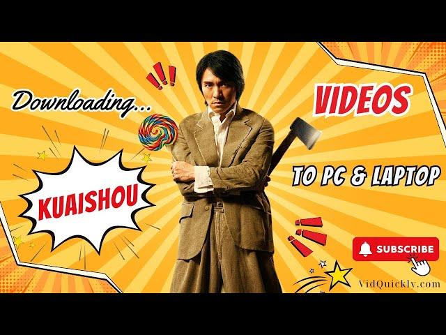 Want to Download Kuaishou Videos Fast? Watch This Now!