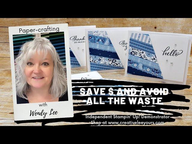 Papercrafting with Wendy Lee-Save $ And Avoid All The Waste