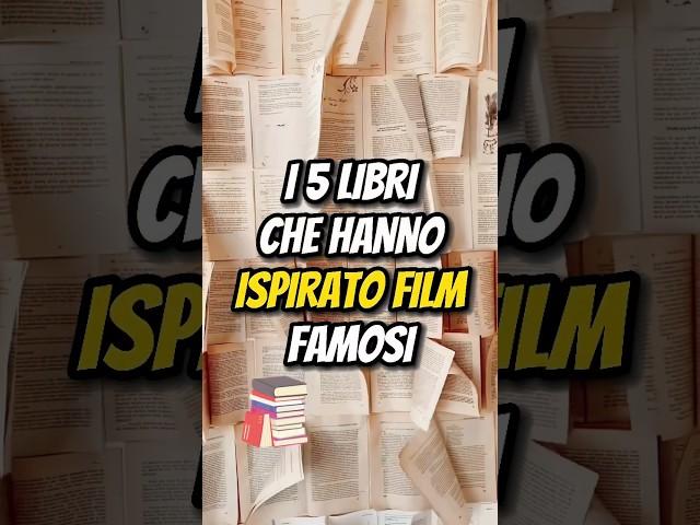 I 5 LIBRI CHE HANNO ISPIRATO FILM FAMOSI