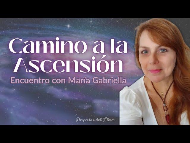 CAMINO A LA ASCENSIÓN | Encuentro por Zoom | Despertar del Alma