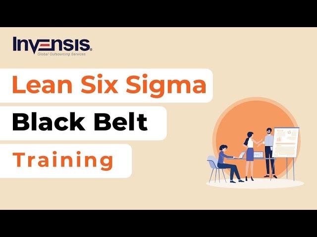 Lean Six Sigma Black Belt Training | Lean Six Sigma Black Belt Tutorial | Invensis Learning