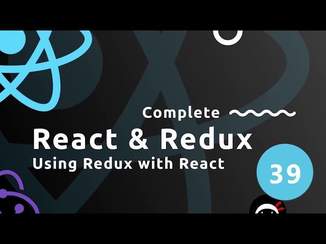 Complete React Tutorial (& Redux) #39 - Setting up Redux in React