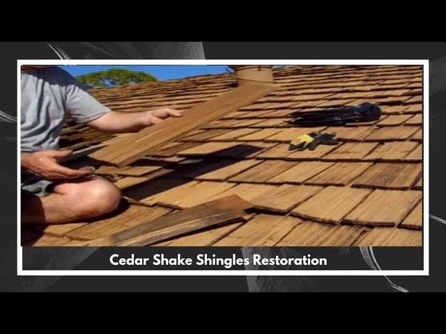 Cedar Shake Shingles Restoration Guide 2018