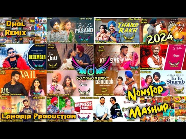 Nonstop Punjabi Mashup Lahoria Production 2024 Ft Dj Manu New Punjabi Song 2024