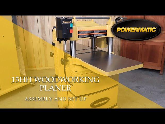 Powermatic 1791213 15HH Planer- Assembly and Set Up