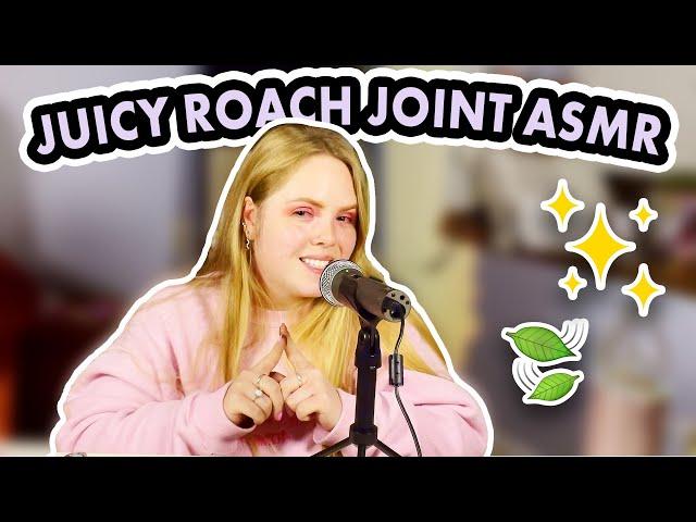 JUICY ROACH JOINT ASMR - YAM DELONGE #asmr