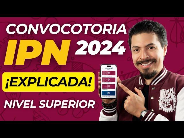 ¡Ya se publicó la Convocatoria IPN 2024 Nivel Superior! Te la EXPLICO y RESUMO