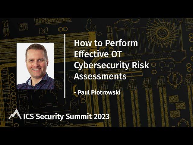 How to Perform Effective OT Cyber Security Risk Assessments