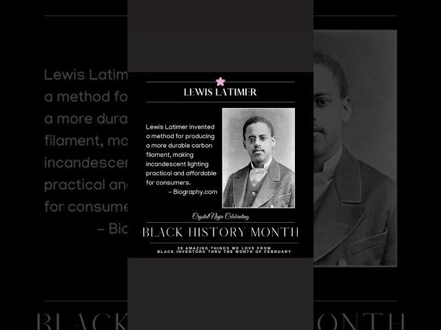 Feb.2, LEWIS LATIMER, 28days of Amazing Black Inventors that changed the world #blackhistorymonth #