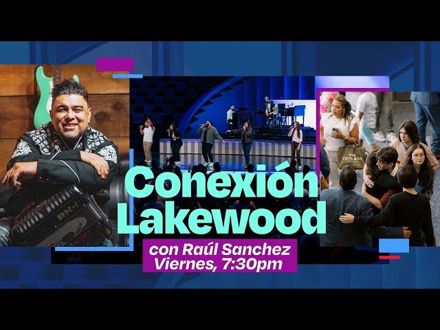 Iglesia Lakewood | Conexión Lakewood | Viernes 2 de Agosto 7:30pm