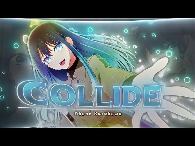 Akane Kurokawa I Collide - Oshi No Ko [EDIT/AMV] (60 fps version)