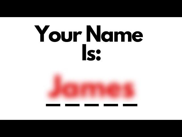 This video will accurately guess your Name!!