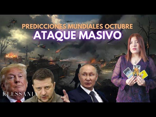 PREDICCIONES MUNDIALES OCTUBRE | EL MUNDO VIVIRÁ EL PEOR ATAQUE MASIVO ¿PRÓXIMO CONFLICTO MUNDIAL?