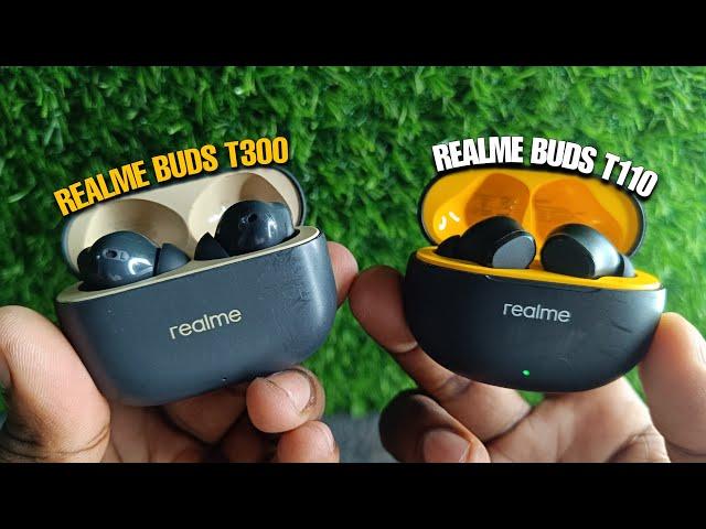 Realme Buds T110 vs Realme Buds T300 Earbuds - Full Details REVIEW 