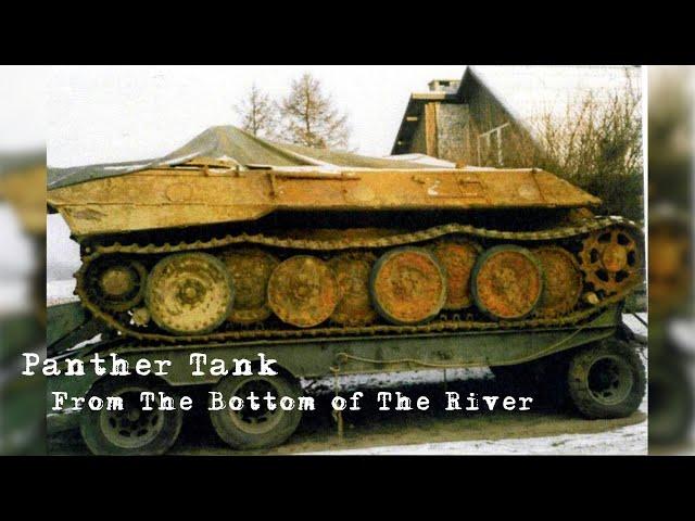 A Panther Tank Found In a River And It's Complicated Story