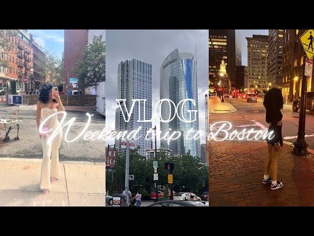 VLOG - WEEKEND TRIP TO BOSTON