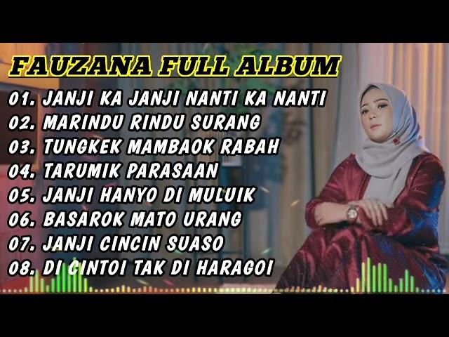 FAUZANA LAGU MINANG TERBARU FULL ALBUM TERPOPULER 2024 JANJI KA JANJI  MARINDU RINDU SURANG