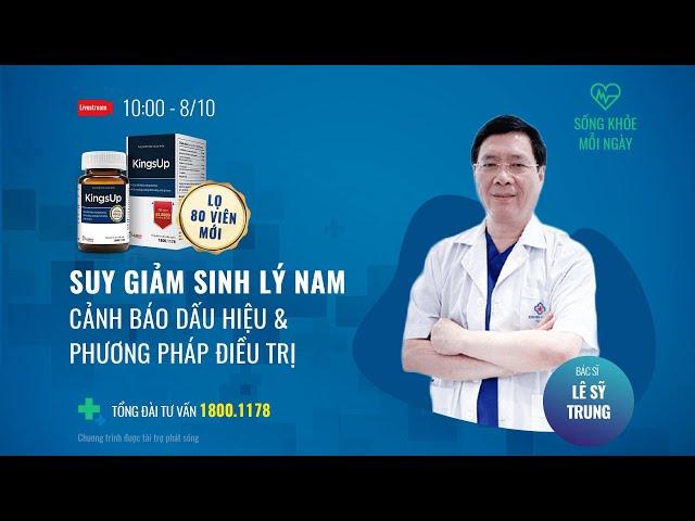 [Sống khỏe mỗi ngày] Cách điều trị an toàn suy giảm sinh lý ở nam giới | Cuộc sống 24h