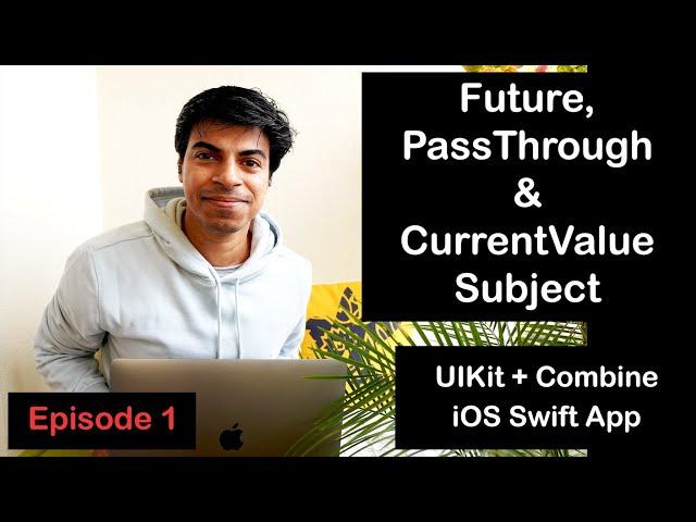 [Episode 1] COMBINE Future, PassThrough and CurrentValue Subjects | Quotes App using iOS Swift