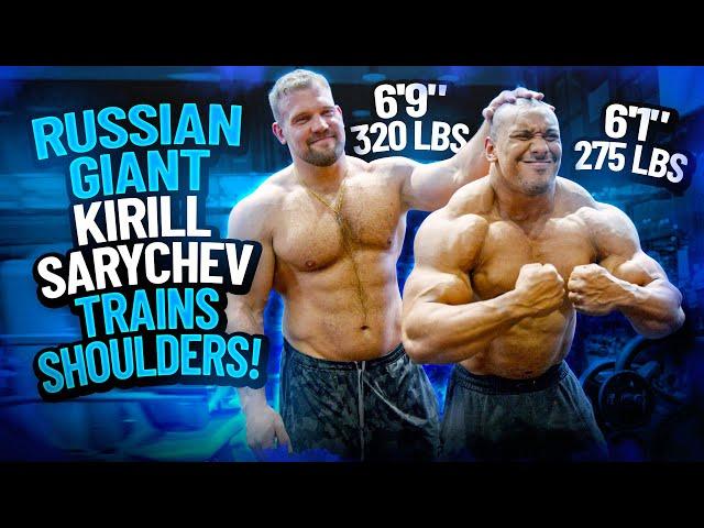 RUSSIAN GIANT KIRILL SARYCHEV TRAINS SHOULDERS!
