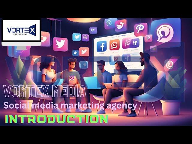 VORTEX MEDIA /Social media marketing agency introduction video #socialmediamarketing