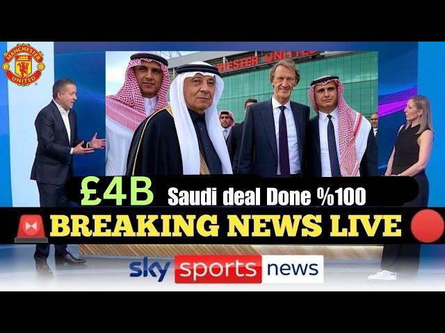 £4 BILLION SAUDI DEAL COMPLETED – MAN UNITED ENTERS A NEW ERA