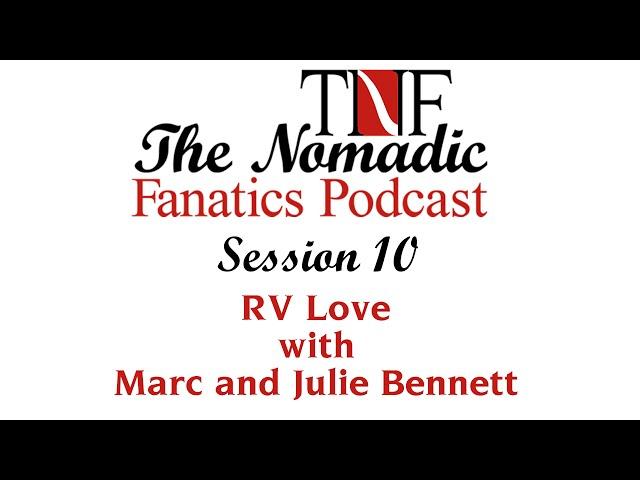 Session 10 - RV Love with Marc and Julie Bennett