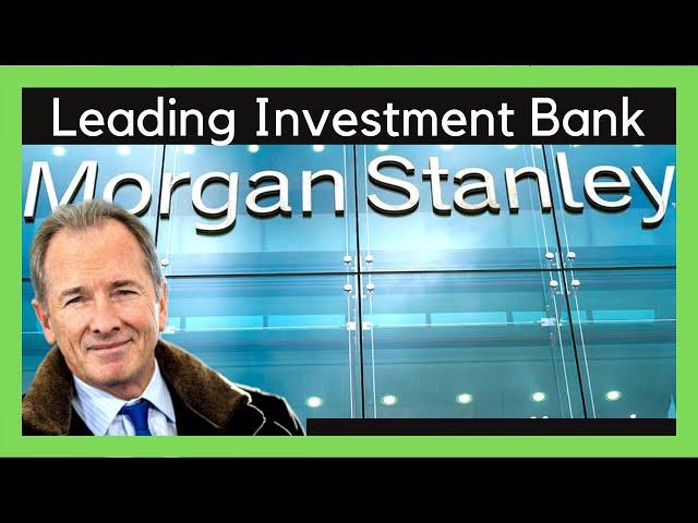 Story of Morgan Stanley | Investment Bank